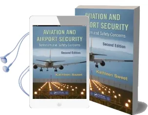 Aviation and Airport Security: Terrorism and Safety Concerns, Second Edition Audiobook download free by Kathleen M. Sweet