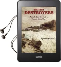 British Destroyers: From Earliest Days to the Second World war Audiobook download free by Dr Norman Friedman