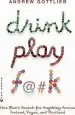 Audiobook Drink, Play, F@#K: One Man'S Search for Anything Across Ireland, las Vegas, and Thailand author Andrew Gottlieb