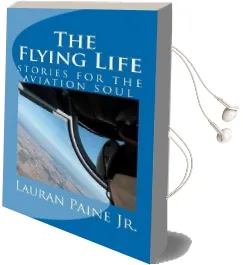 The Flying Life: Stories for the Aviation Soul Audiobook download free by Lauran Paine Jr