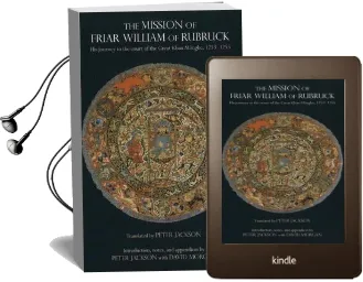 The Mission of Friar William of Rubruck: His Journey to the Court of the Great Khan Moengke, 1253 1255 Audiobook download free by William Of Rubruck