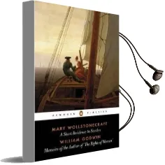 A Short Residence in Sweden & Memoirs of the Author of 'The Rights of Woman' Audiobook download free by Mary Wollstonecraft