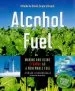 Audiobook Alcohol Fuel: A Guide to Making and Using Ethanol as a Renewable Fuel author Richard Freudenberger