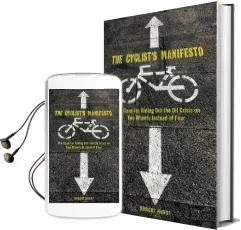 Cyclist'S Manifesto: The Case for Riding on two Wheels Instead of Four Audiobook download free by Robert Hurst