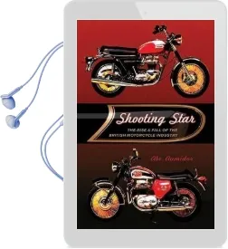 Shooting Star: The Rise and Fall of the British Motorcycle Industry Audiobook download free by Abe Aamidor