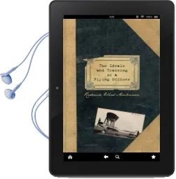 The Ideals and Training of a Flying Officer: From the Letters and Journals of Flight Lieutenant rw Maclennan rfc Killed in France 23Rd December 1917 Audiobook download free by Roderick Ward Maciennan