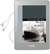 The Loss of the ss. Titanic Audiobook download free by Lawrence Beesley