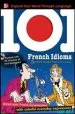 Audiobook 101 French Idioms With mp3 cd author Jean Marie Cassagne