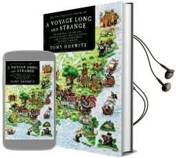 A Voyage Long and Strange: On the Trail of Vikings, Conquistadors, Lost Colonists, and Other Adventurers in Early America Audiobook download free by Tony Horwitz