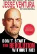 Audiobook Don'T Start the Revolution Without me!: From the Minnesota Governor'S Mansion to the Baja Outback: Reflections and Revisionings author Jesse Ventura