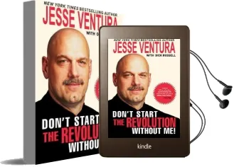 Don'T Start the Revolution Without me!: From the Minnesota Governor'S Mansion to the Baja Outback: Reflections and Revisionings Audiobook download free by Jesse Ventura