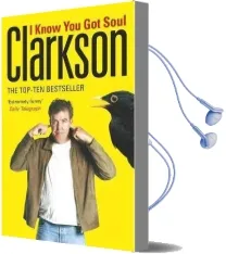 I Know you got Soul Audiobook download free by Jeremy Clarkson