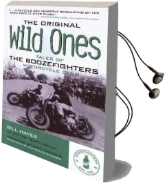 The Original Wild Ones: Tales of the Boozefighters Motorcycle Club Audiobook download free by Bill Hayes