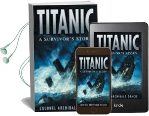 Titanic: A Survivor'S Story Audiobook download free by Archibald Gracie