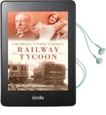Charles Tyson Yerkes: Railway Tycoon Audiobook download free by Tim Sherwood