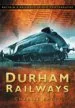 Audiobook Durham Railways: Britain'S Railways in old Photographs author Charlie Emett