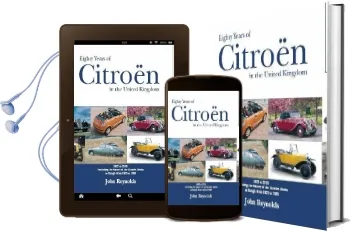 Eighty Years of Citroen in the United Kingdom From 1923 to 2003: Including the History of the Citroen Works at Slough From 1926 to 1966 Audiobook download free by John Reynolds