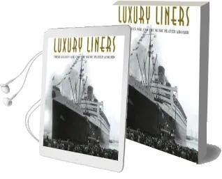 Luxury Liners: Their Golden age and the Music Played Aboard Audiobook download free by Edel Entertainment Gmbh