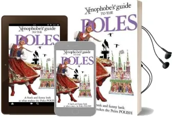 The Xenophobe'S Guide to the Poles Audiobook download free by Ewa Lipniacka