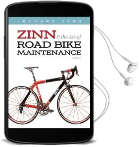 Zinn and the art of Road Bike Maintenance Audiobook download free by Lennard Zinn