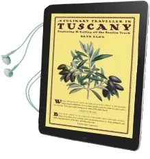 A Culinary Traveller in Tuscany: Exploring & Eating off the Beaten Track Audiobook download free by Beth Elon