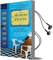 In Arabian Nights: A Caravan of Moroccan Dreams Audiobook download free by Tahir Shah