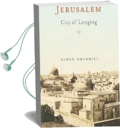 Jerusalem: City of Longing Audiobook download free by Simon Goldhill