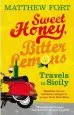 Audiobook Sweet Honey, Bitter Lemons: Travels in Sicily on a Vespa author Matthew Fort