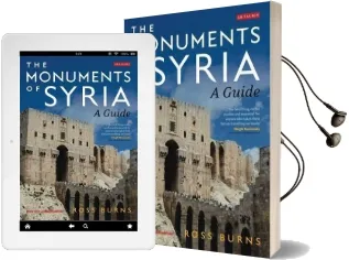 The Monuments of Syria: A Guide Audiobook download free by Ross Burns
