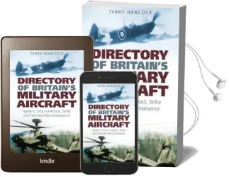 Directory of Britain'S Military Aircraft Volume 1: Fighters, Ground Attack, Strike and Overland Reconnaissance Audiobook download free by Terry Hancock