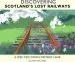 Audiobook Discovering Scotland'S Lost Railways: A wee Trip Down Memory Lane author Julian Holland