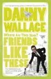 Audiobook Friends Like These author Danny Wallace