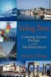 Audiobook Sailing There: Cruising Across Europe and the Mediterranean author Patricia A Vellinga
