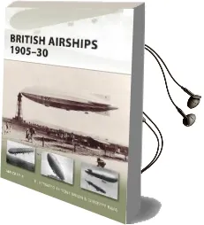 British Airships 1905-30 Audiobook download free by Ian Castle