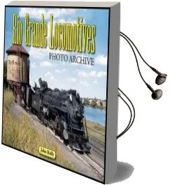 Rio Grande Locomotives: Photo Archive Audiobook download free by John Kelly