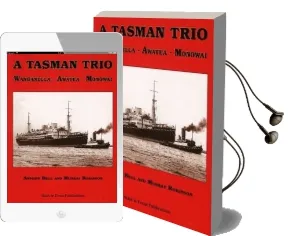 Tasman Trio: Wanganella Awatea Monowai Audiobook download free by Murray Robinson