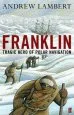 Audiobook Franklin: Tragic Hero of Polar Navigation author Andrew D. Lambert