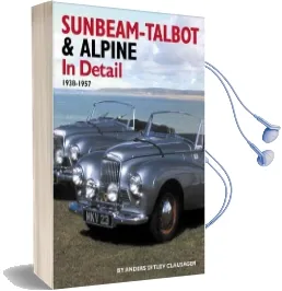 Sunbeam-Talbot and Alpine in Detail, 1938-1957 Audiobook download free by Anders Ditlev Clausager