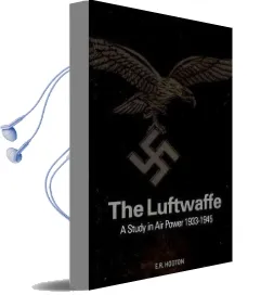 The Luftwaffe: A Complete History, 1933-45 Audiobook download free by E. R. Hooton