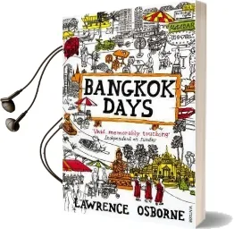Bangkok Days Audiobook download free by Lawrence Osborne