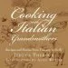 Audiobook Cooking With Italian Grandmothers: Recipes and Stories From Tuscany to Sicily author Jessica Theroux