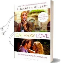 Eat, Pray, Love Audiobook download free by Elizabeth Gilbert