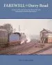 Audiobook Farewell the Derry Road: A History of the Railway Line From 1876 to 1965 With Photographic Memories From the Past author Eric T. Challoner