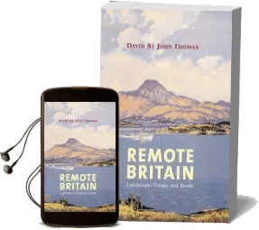 Remote Britain: Landscape, People and Books Audiobook download free by David St John Thomas