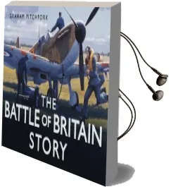 The Battle of Britain Story Audiobook download free by Air Commodore Graham Pitchfork