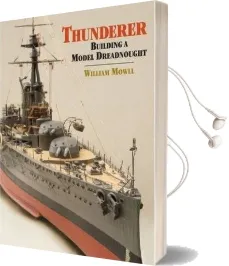 Thunderer: Building a Model Dreadnought Audiobook download free by William Mowll
