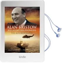 Alan Bristow: Helicopter Pioneer - the Autobiography Audiobook download free by Alan Bristow