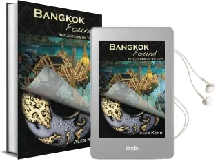 Bangkok Found: Reflections on the City Audiobook download free by Alex Kerr