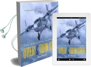 Otter & Twin Otter: The Universal Airplanes Audiobook download free by Sean Rossiter