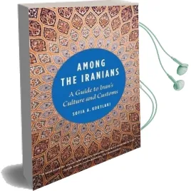 Among the Iranians: A Guide to Iran'S Culture and Customs Audiobook download free by Sofia A. Koutlaki